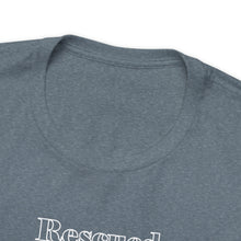 Load image into Gallery viewer, Outline Rescued &amp; Redeemed T-Shirt