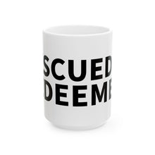Load image into Gallery viewer, Bold Quote Ceramic Mug - 11oz &amp; 15oz, Inspirational Gift, Office Cup, Motivational Mug, Personalized Drinkware