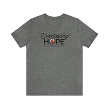 Load image into Gallery viewer, Everlasting Hope T-Shirt