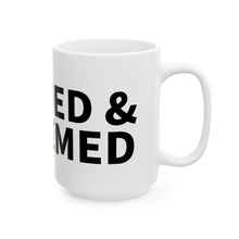 Load image into Gallery viewer, Bold Quote Ceramic Mug - 11oz &amp; 15oz, Inspirational Gift, Office Cup, Motivational Mug, Personalized Drinkware