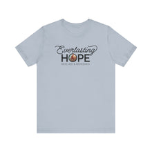 Load image into Gallery viewer, Everlasting Hope T-Shirt