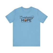 Load image into Gallery viewer, Everlasting Hope T-Shirt