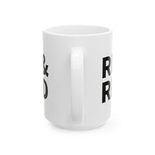Load image into Gallery viewer, Bold Quote Ceramic Mug - 11oz &amp; 15oz, Inspirational Gift, Office Cup, Motivational Mug, Personalized Drinkware