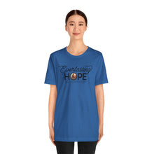 Load image into Gallery viewer, Everlasting Hope T-Shirt